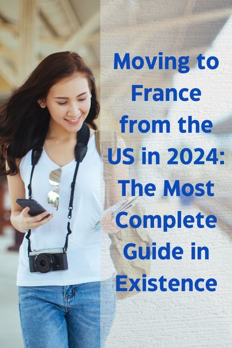 How to Move from the USA to France: A Step-by-Step Guide