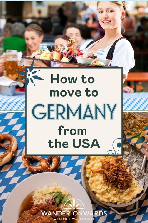 How to Move from the USA to Germany: A Step-by-Step Guide