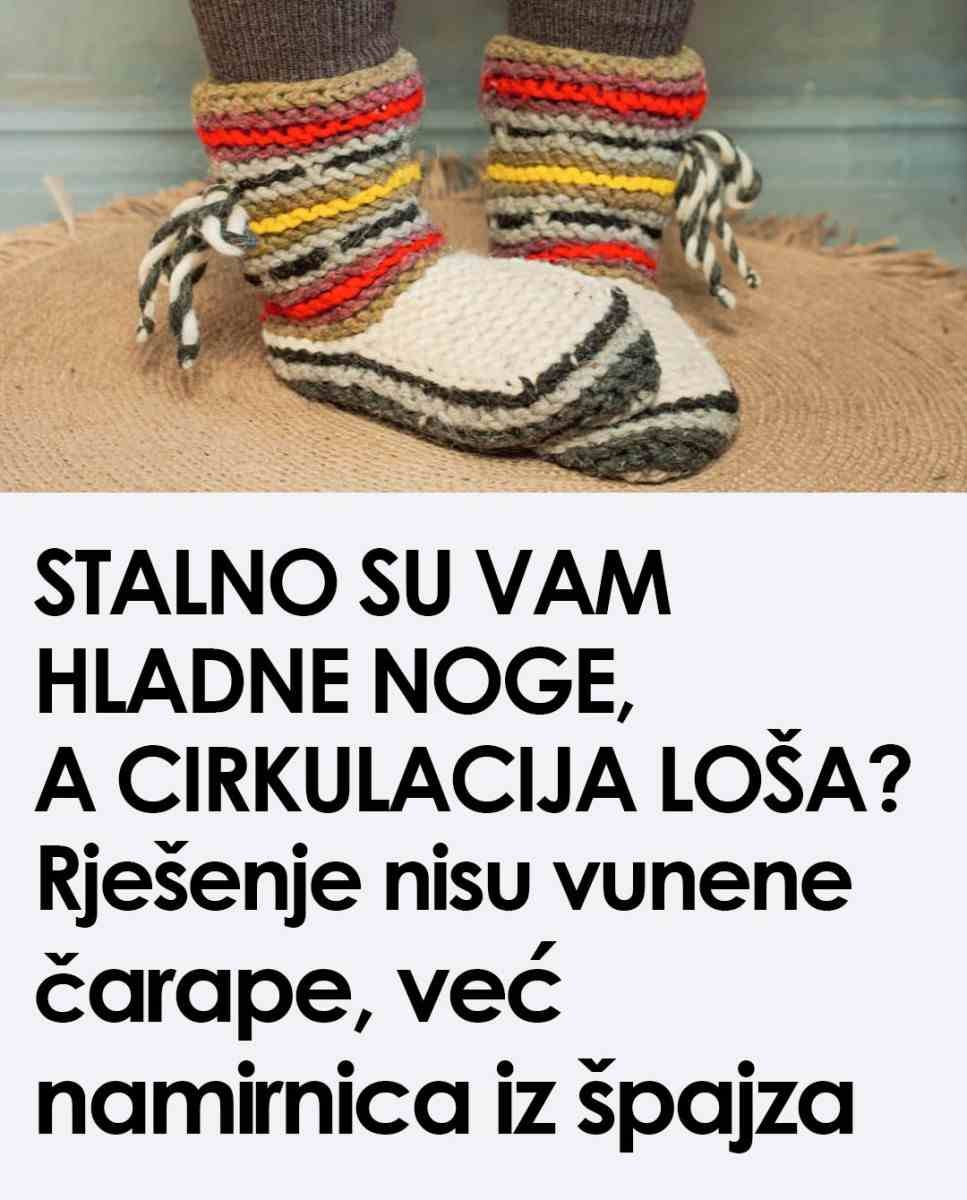 Noge su vam uvek hladne, a cirkulacija loša: Nikako vunene čarape, namirnica iz špajza je spas