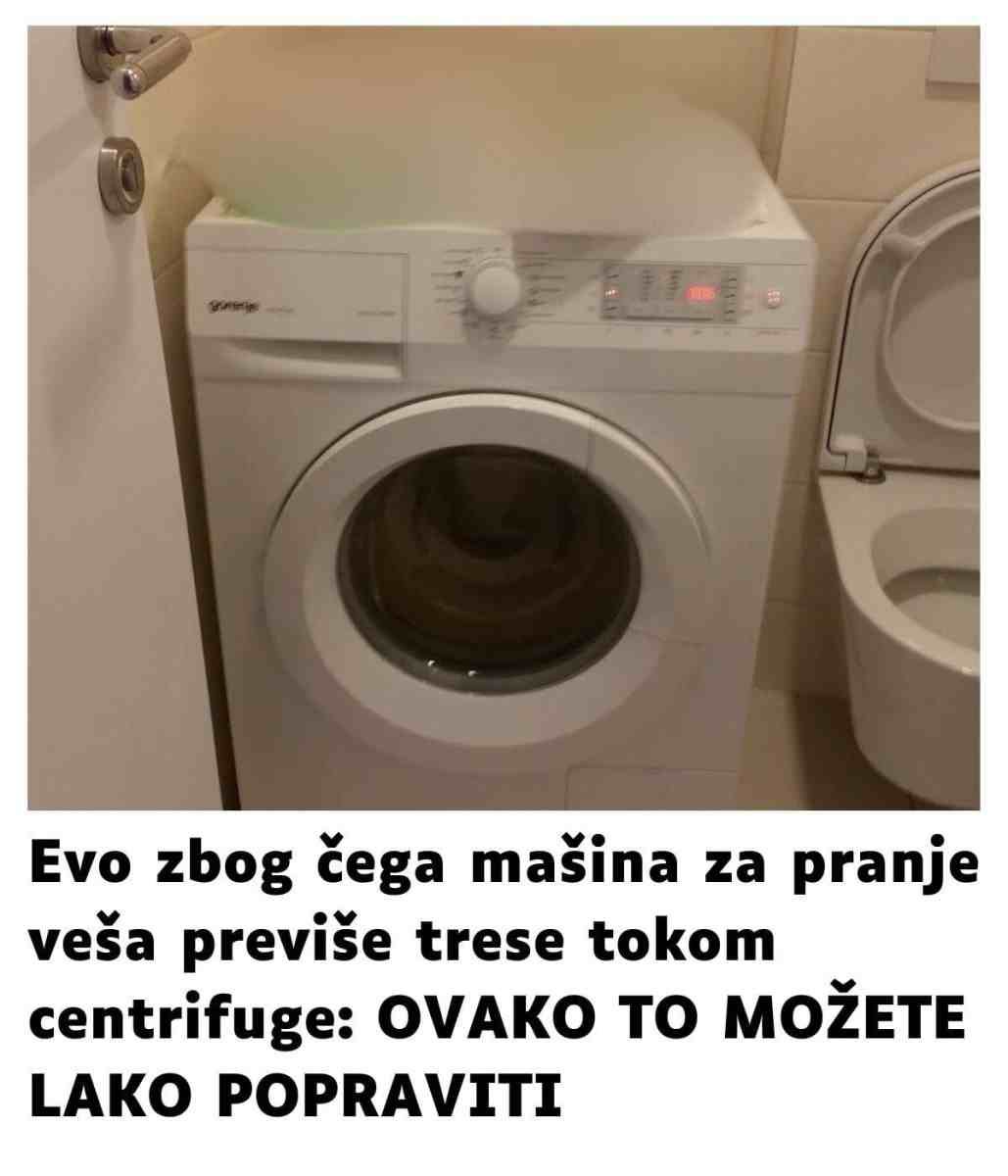 Evo zbog čega mašina za pranje veša previše trese tokom centrifuge: 0VAKO TO M0ŽETE LAKO P0PRAVITI