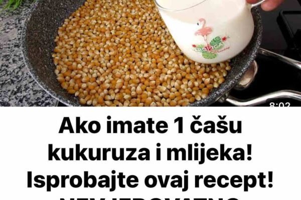 Ako imate 1 čašu kukuruza i mlijeka! Isprobajte ovaj recept! NEVJEROVATNO DOBRO!