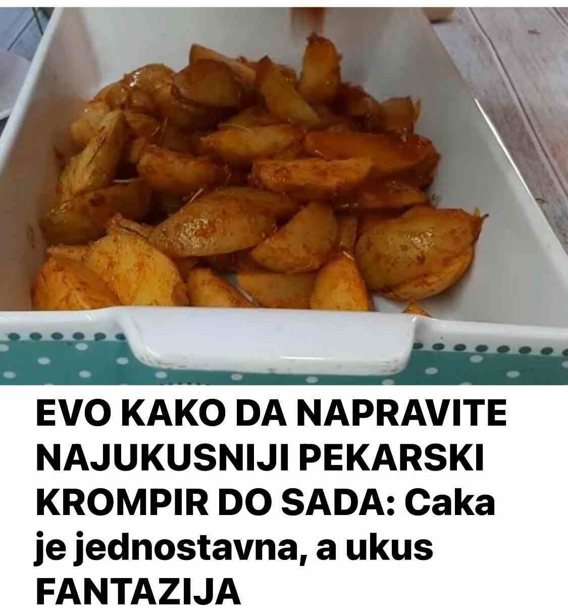 EVO KAKO DA NAPRAVITE NAJUKUSNIJI PEKARSKI KROMPIR DO SADA: Caka je jednostavna, a ukus FANTAZIJA