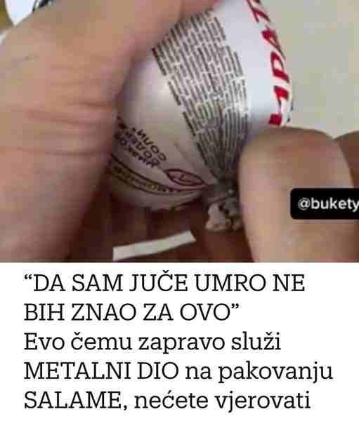 “DA SAM JUČE UMRO NE BIH ZNAO ZA OVO” Evo Čemu Zapravo Služi METALNI DIO Na Pakovanju SALAME, Nećete Vjerovati