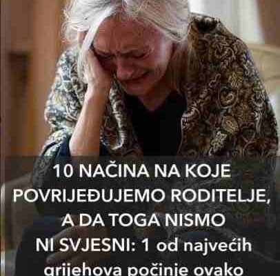 10 NAČINA NA KOJE POVREĐUJEMO RODITELJE, A DA TOGA NISMO NI SVESNI: Jedan od najvećih grehova počinje ovako