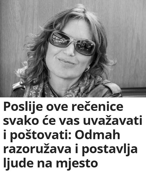 Poslije ove rečenice svako će vas uvažavati i poštovati: Odmah razoružava i postavlja ljude na mjesto
