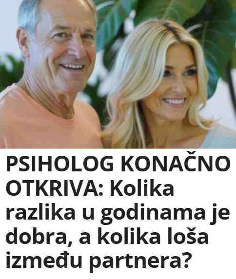 PSIHOLOG KONAČNO OTKRIVA: Kolika razlika u godinama je dobra, a kolika loša između partnera?