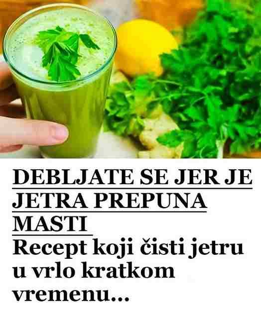 DEBLJATE SE JER JE JETRA PREPUNA MASTI: Recept K0JI čisti jetru u VRL0 KRATK0M vremenu…