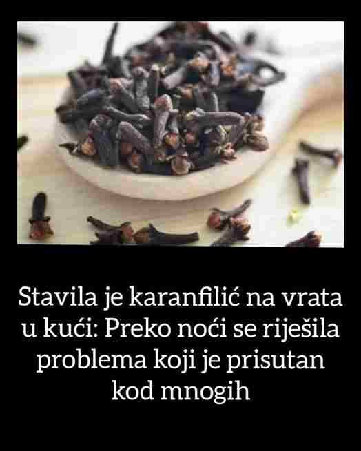 STAVILA JE KARANFILIĆ NA VRATA U KUĆI: PREKO NOĆI SE RIJEŠILA PROBLEMA KOJI JE PRISUTAN KOD MNOGIH! 🌿🚪