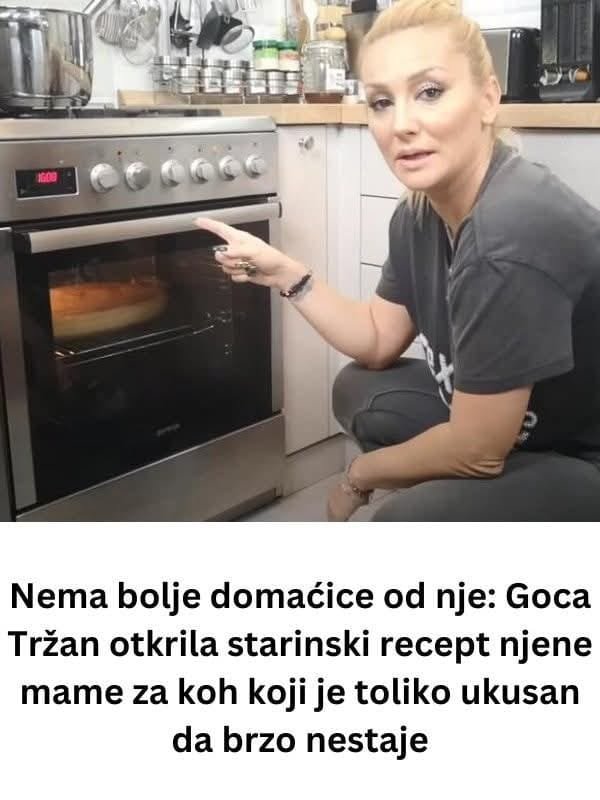 Nema bolje domaćice od nje: Goca Tržan otkrila starinski recept njene mame za koh koji je toliko ukusan da brzo nestaje