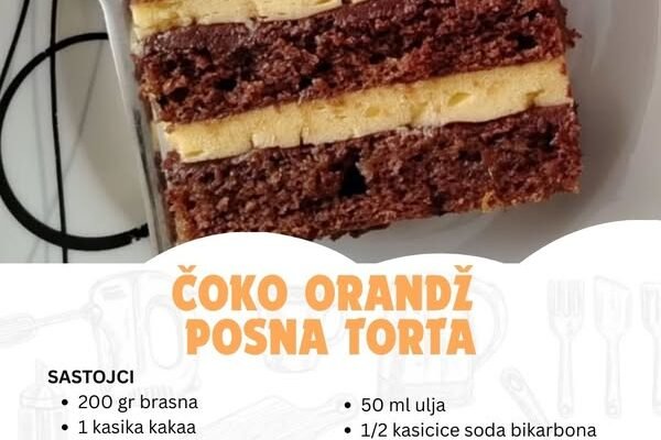 Svi traže recept! Posna torta s čokoladom i narandžom koja nestaje sa stola