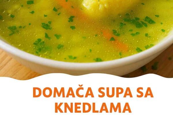Topla, mirisna i neodoljiva – Prava domaća supa sa knedlama