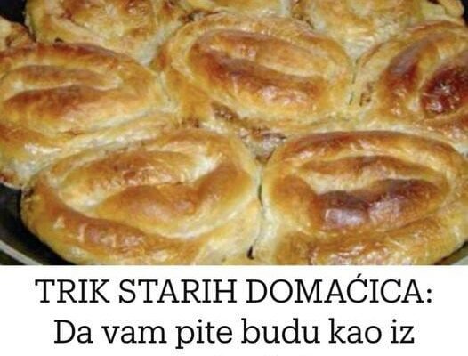 Trik starih domaćica: da vam pite budu kao iz restorana koristite ove male tajne…